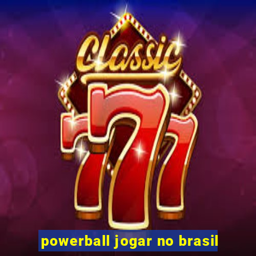 powerball jogar no brasil